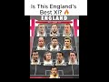 Is This England S Best XI Football