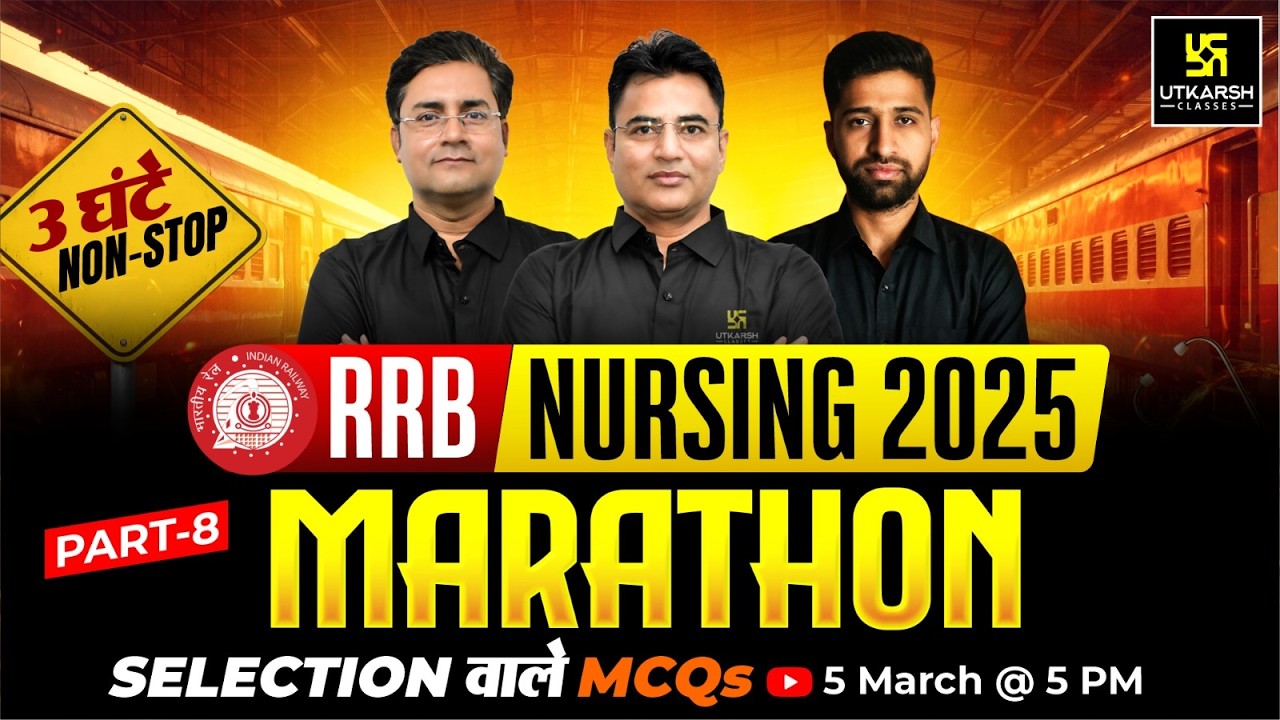 RRB Nursing 2025 Marathon Class #8 | RRB Nursing Superintendent Exam 2025 | Utkarsh Nursing Classes