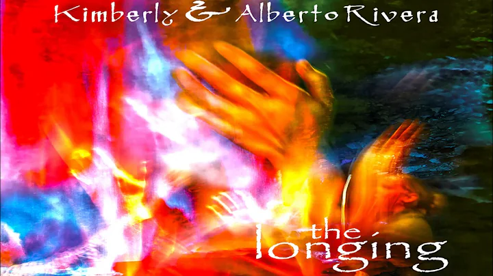 Kimberly and Alberto Rivera - The Longing (Full Al...