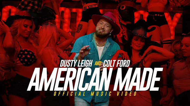 Dusty Leigh x Colt Ford - American Made (Official ...