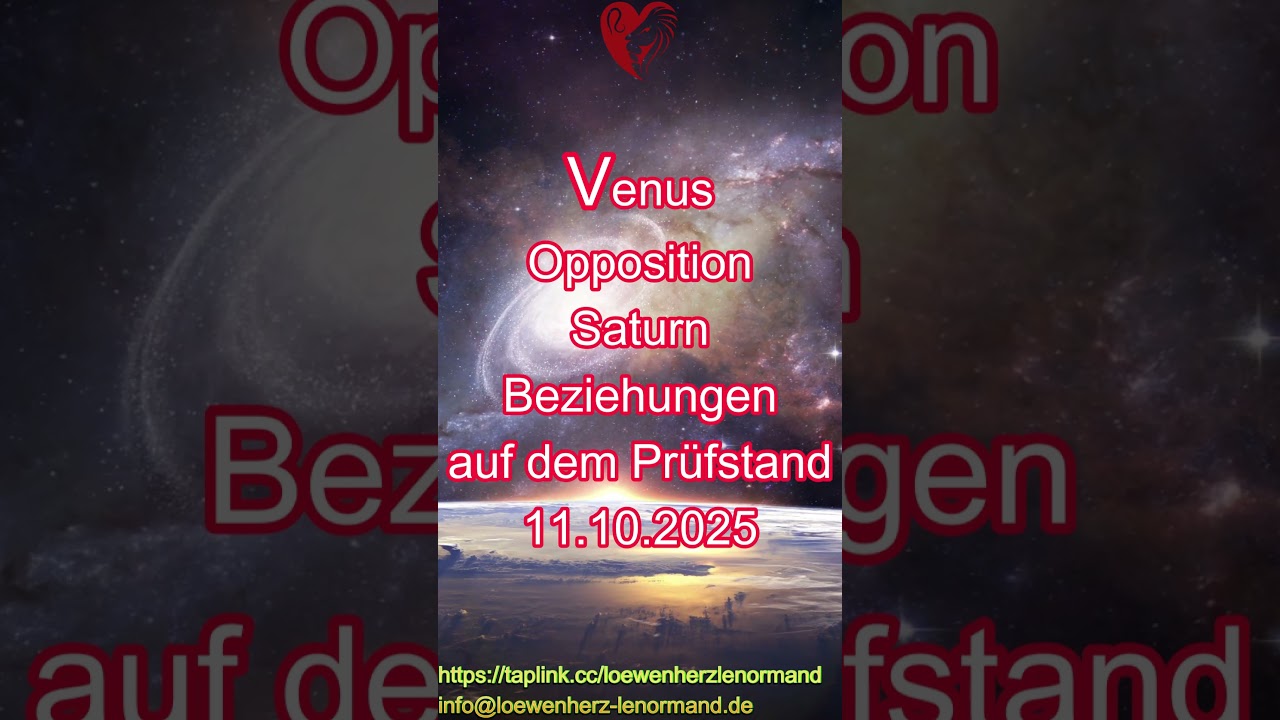 Venus Opposition Saturn🪐/ Löwenherz Astrologie 💫