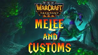 Warcraft 3 Reforged Melee and Custom Games!