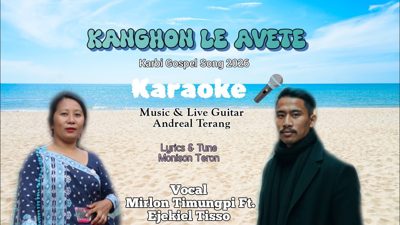 Kanghon Le Avete Karaoke 🎤   || Mirlon Timungpi Ft. Ejekiel Tisso 