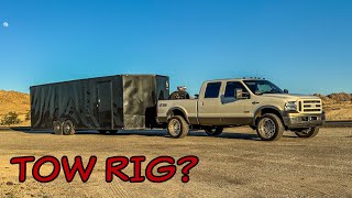 The Best Tow Rig???