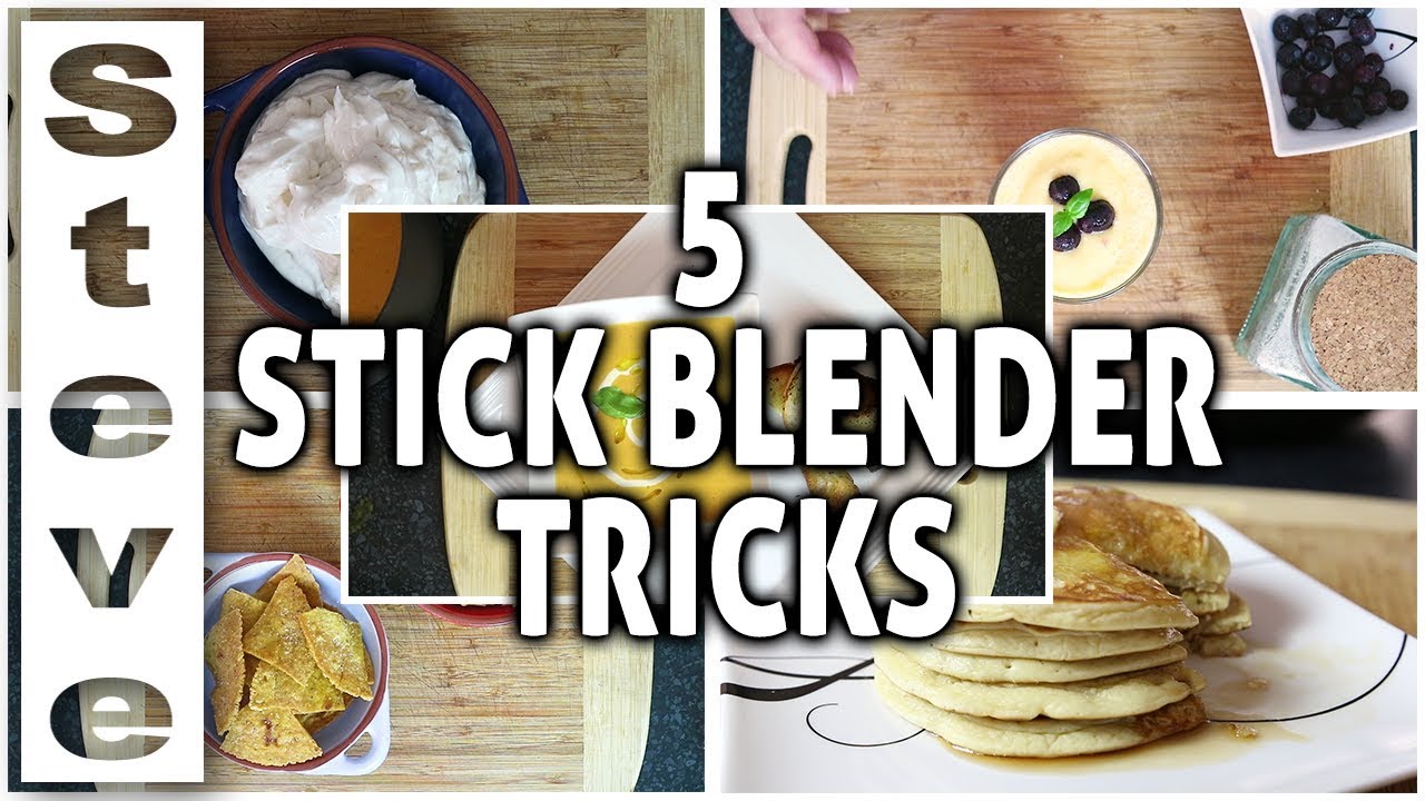 5 STICK TRICKS - Immersion Blender -