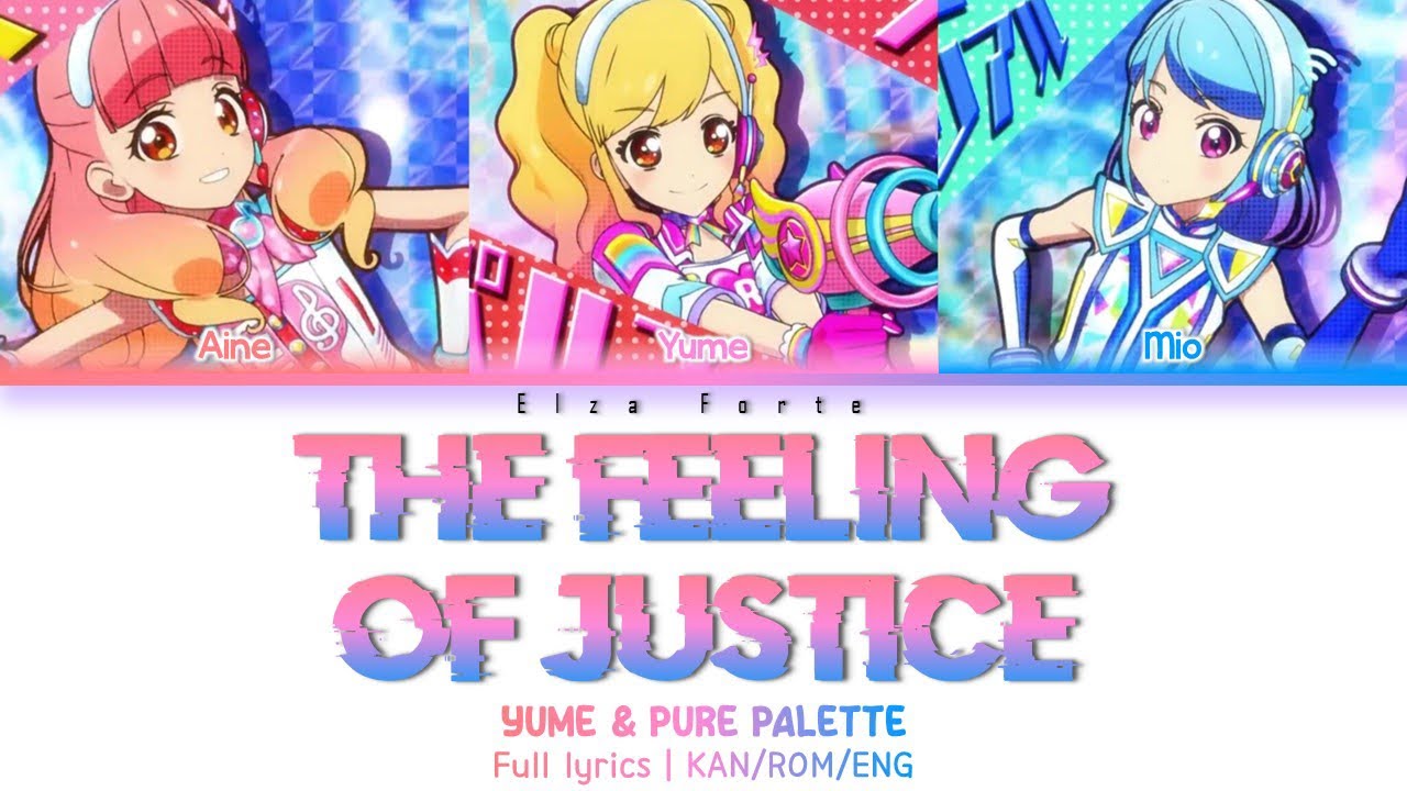 The Feeling Of Justice | Pure Palette & Yume | FULL LYRICS (KAN/ROM/ENG) | Aikatsu On Parade