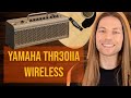 Yamaha THR30IIA Wireless, review del amplificador de guitarra acústica y voz con inalámbrico