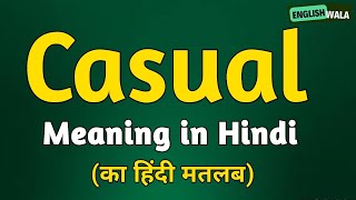 Casual meaning in hindi | Casual matlab kya hota hai | Casual explained