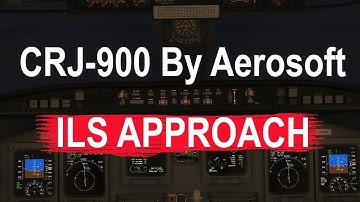 CRJ  By Aerosoft |Tutorial| How To Fly The ILS Approach In Simple Steps