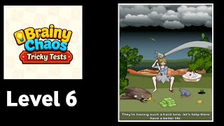 Brian chaos: tricky tests level 6 walkthrough solution