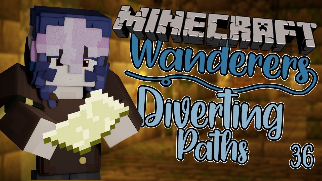 Diverting Paths | Minecraft Wanderers [Ep. 36 Minecraft Roleplay]