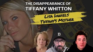 The Disappearance of Tiffany Whitton - Lisa Daniels, Tiffany's Mother