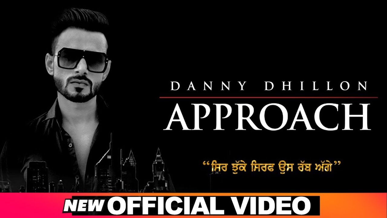 Approach (Official Video) | Danny Dhillon | Latest Punjabi Songs 2020 | Speed Records