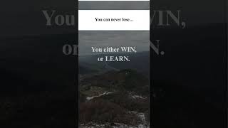You can never lose... #motivation #motivational #mindset #success #quotes