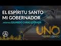 El Espíritu Santo mi gobernador - 2016/01/15