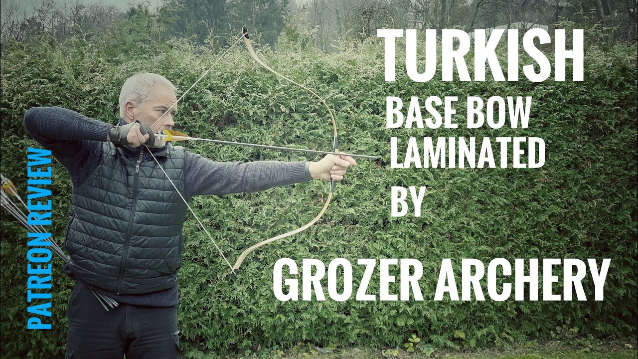 Turkish base laminated Bow by Grozer Archery Patreon Review YouTube