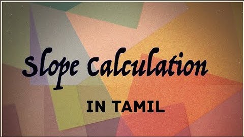 Slope Calculation as per Drawing at site