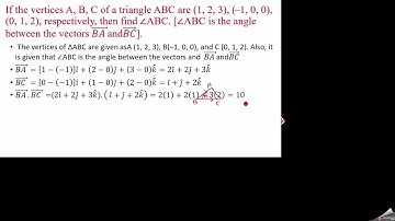 If the vertices A, B, C of a △ABC are (1, 2, 3),(–1, 0, 0),(0, 1, 2), respectively, then find ∠ABC