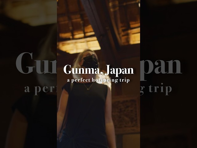 Luxurious Onsen in Gunma Prefecture｜Gunma Prefecture｜JNTO Members