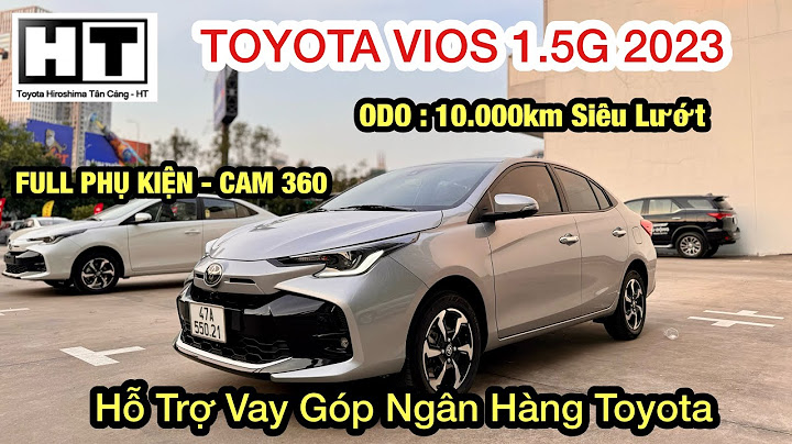 Hướng dẫn sử dụng vios g 2023 năm 2024