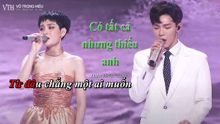 [Karaoke] Có Tất Cả Nhưng Thiếu Anh - Hiền Hồ ft. ERIK tại Sóng 20