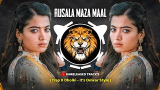 Rusala Maza Maal ( Trap X Dholki ) It's Omkar Style | Unreleased Track's | Instagram Viral | 2024