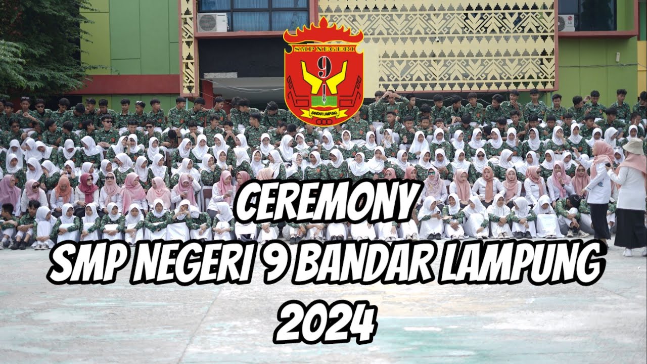 CEREMONY SMPN 9 BANDAR LAMPUNG 2024