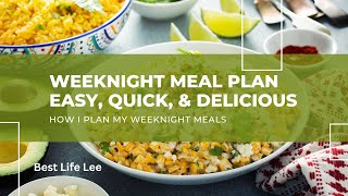 WeekNight Meal Planning and Preparing - How I plan my weeknight meals