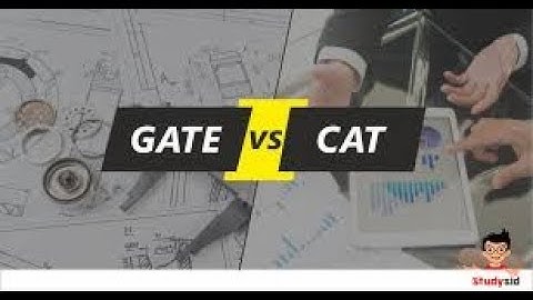 CAT {MBA}VS GATE{M TECH}........................