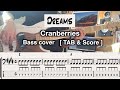 Dreams. Cranberries. Bass cover. [TAB & Score]