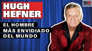 Hugh Hefner: El hombre más envidiado del mundo