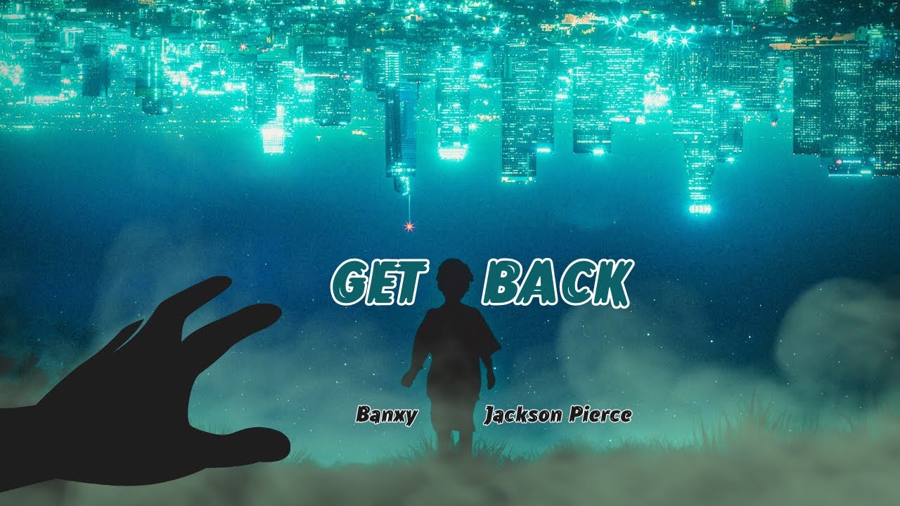 Jackson Pierce x Banxy Get Back [Lyric Video] YouTube
