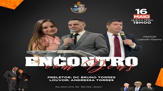 CULTO ENCONTRO COM DEUS - DC BRUNO TORRES ( 16/05/2024 )