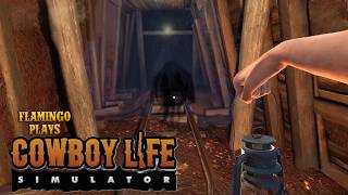 Flamingo Plays: Cowboy Life Simulator EP17: Scared The Dickens Out Of Me
