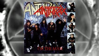 ANTHRAX 40 - EPISODE 10 - I&#39;M THE MAN