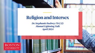 Alumni Lightning Talks: Religion and Intersex