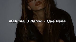 Maluma, J Balvin - Qué Pena 💔|| LETRA Resimi