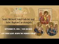 Feast of Saint Michael, Saint Gabriel, &amp; Saint Raphael, archangels | Sept. 29, 2025 | 9:00 AM Mass