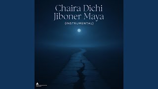 Chaira Dichi Jiboner Maya instrumental
