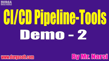 CI/CD Pipeline-Tools tutorials || Demo - 2 || by Mr. Narsi On 19-07-2022 @7PM IST