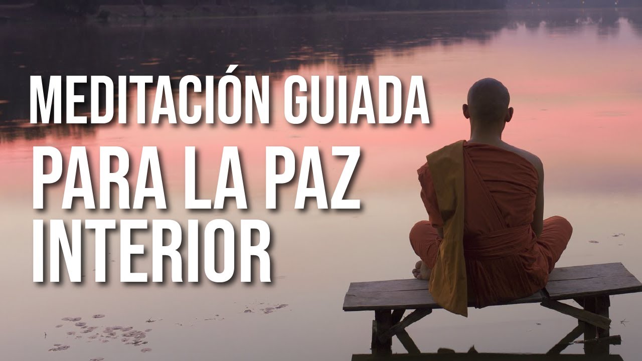 Meditación para la Paz Interior - YouTube