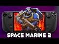 Steam Deck - WarHammer 40K Space Marine 2 - Performance test