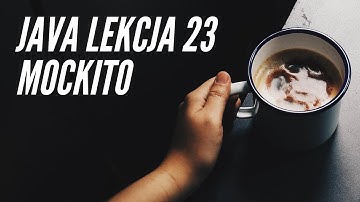 Kurs Java - Lekcja 23 wprowadzenie do Mockito. (zapis streamu)