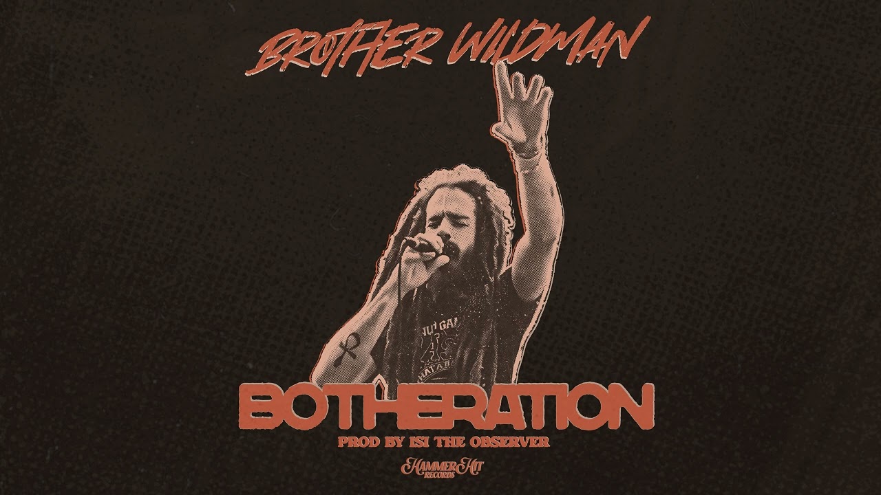 Brother Wildman - Botheration