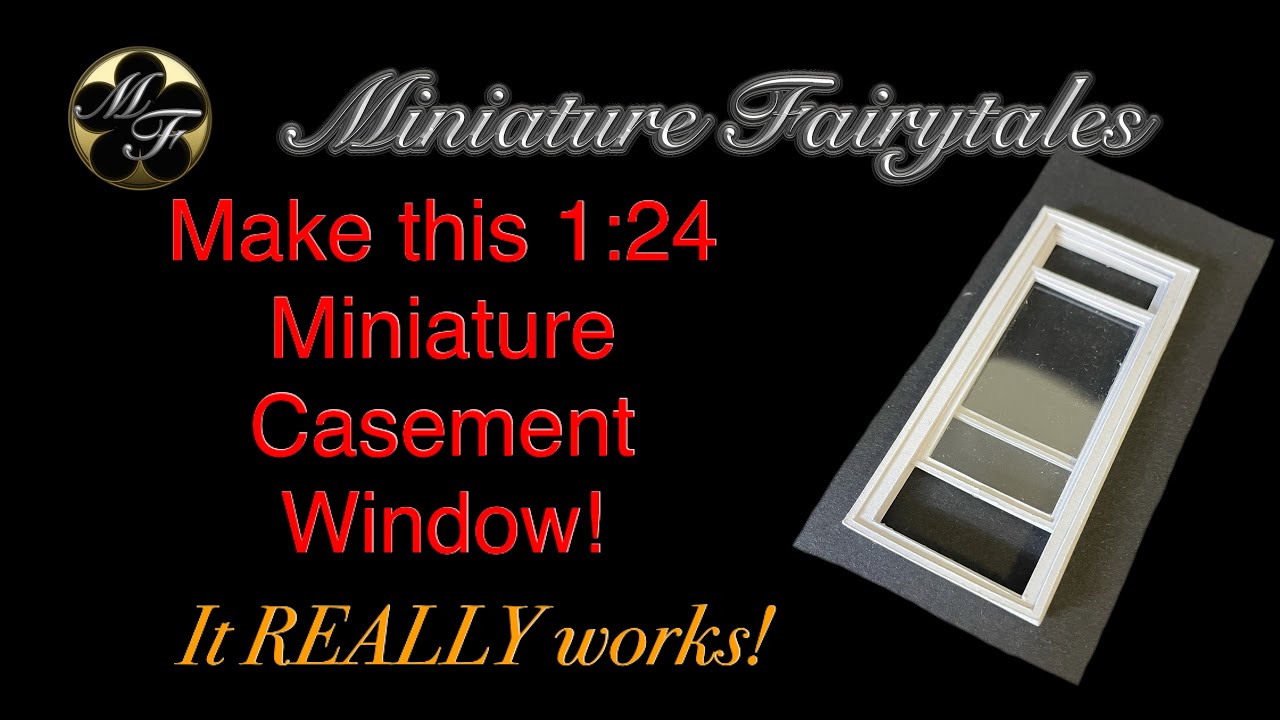1:24 Scale Casement Window Tutorial / Cricut / Dollhouse / Furniture / Miniature / Half Scale