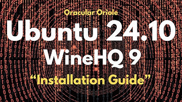 Ubuntu 24.10 "Oracular Oriole" How to Install WineHQ 9 on Ubuntu 24.10 Oracular Oriole