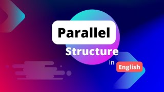 Parallel Structure in English | English lesson | Advanced English grammar