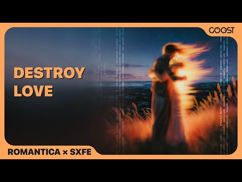 ROMANTICA, SXFE - DESTROY LOVE