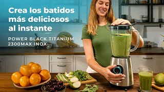 Batidora de vaso Power Black Titanium 2300MAX,  acabados en acero inoxidable y 2300 W de potencia
