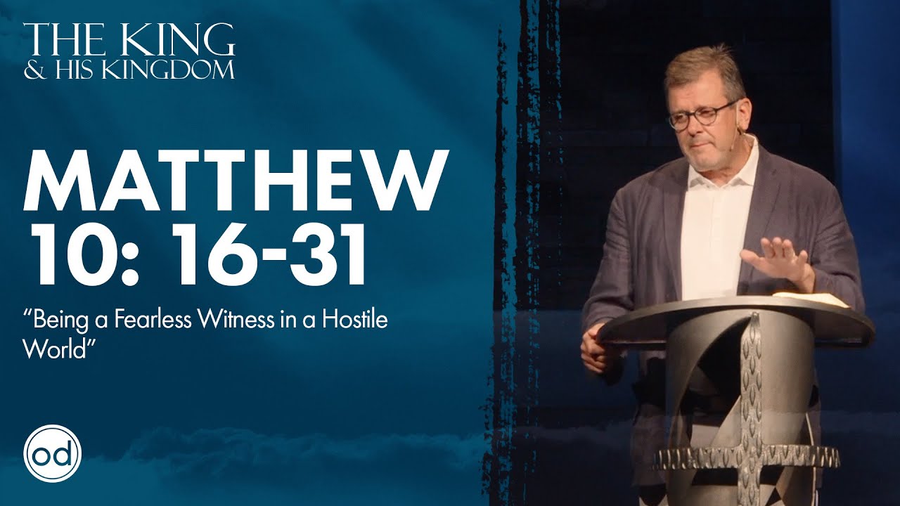 Being a Fearless Witness in a Hostile World | Matthew 10:16–31 - YouTube